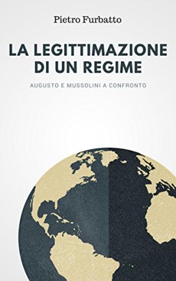 La legittimazione di un regime: Augusto e Mussolini a confronto